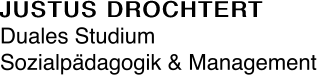 JUSTUS DROCHTERT Duales Studium Sozialpädagogik & Management