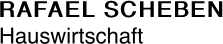 RAFAEL SCHEBEN Hauswirtschaft