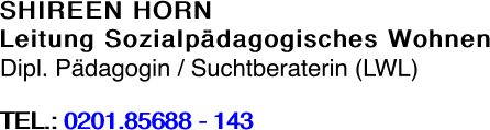 SHIREEN HORN Leitung Sozialpädagogisches Wohnen Dipl. Pädagogin