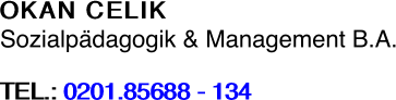 OKAN CELIK Sozialpädagogik & Management B.A. 