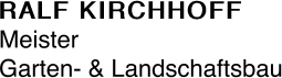 RALF KIRCHHOFF Meister Garten- & Landschaftsbau