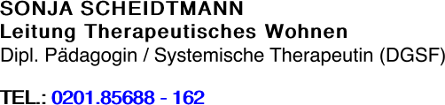 SONJA SCHEIDTMANN Leitung Therapeutisches Wohnen Dipl. Pädagogin